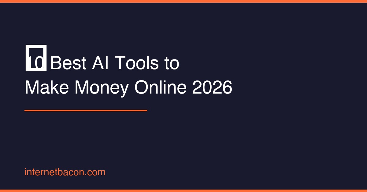 10 Best AI Tools to Make Money Online in 2026
